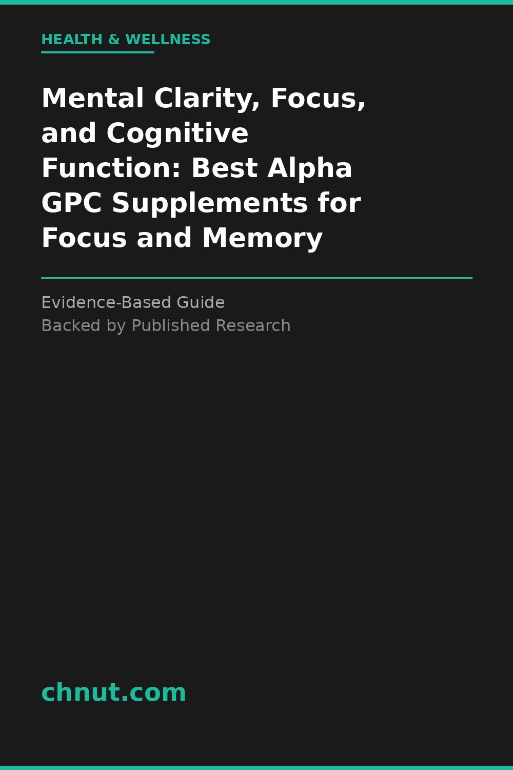 mental clarity, focus, and cognitive function supplement for improved health and wellness