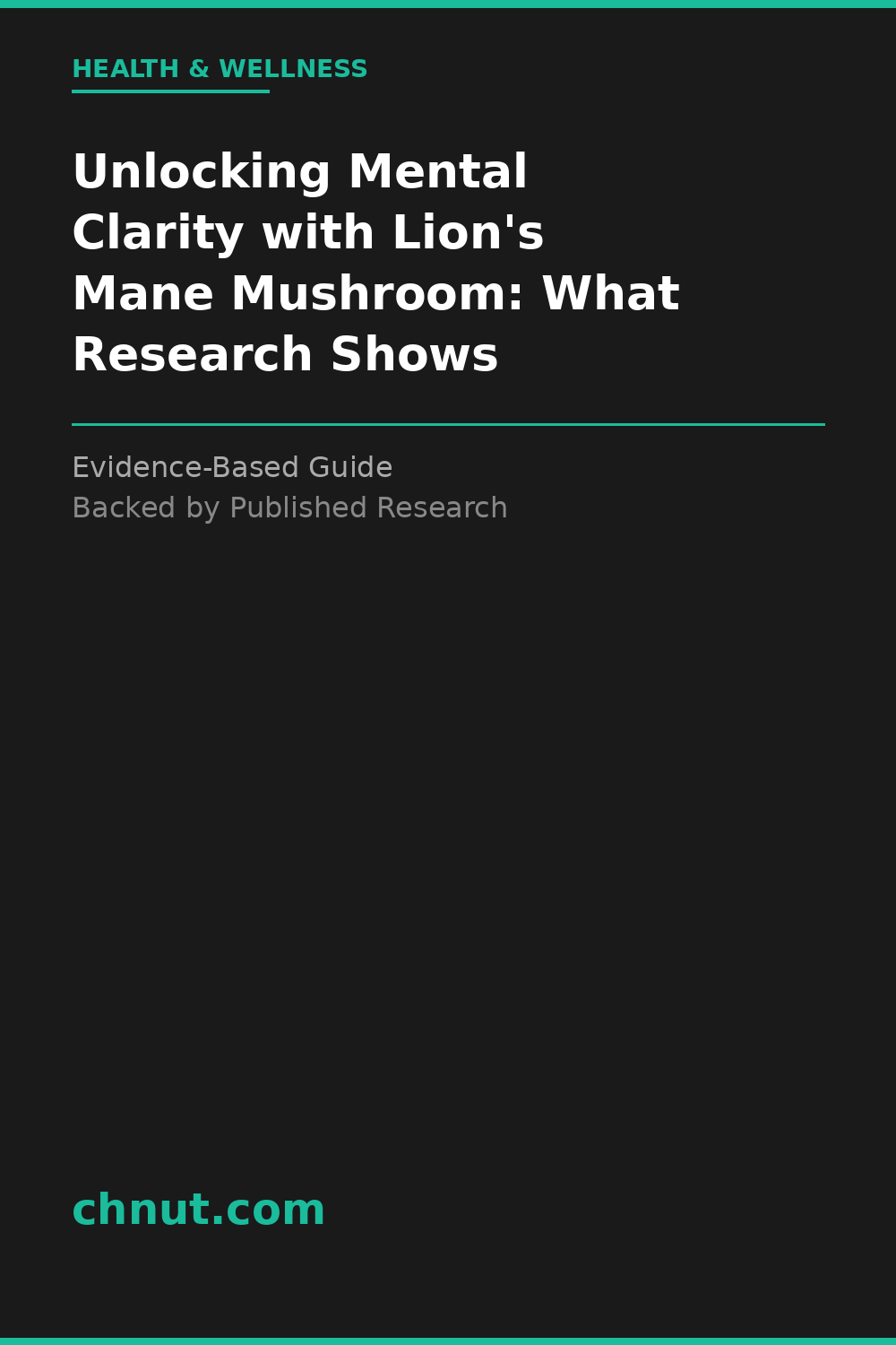 unlocking mental clarity with lion’s mane mushroom supplement for improved health and wellness