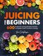 Juicing Recipe Guide